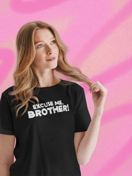 The Excuse Me Brother T-Shirt, manufactured by Orignal Monkey